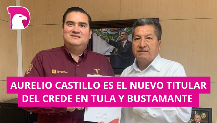  Designan a Aurelio Castillo como nuevo titular del CREDE en Tula y Bustamante
