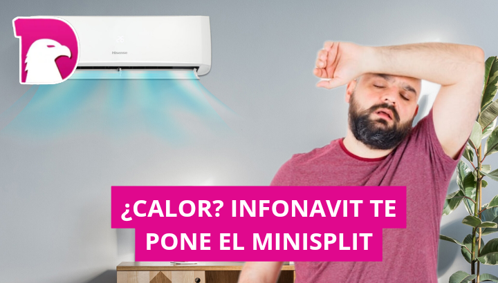  ¿Calor? Infonavit te pone el minisplit