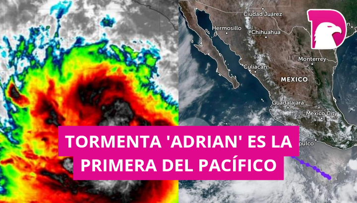  Tormenta tropical ‘Adrián’ es la primera en el Pacífico