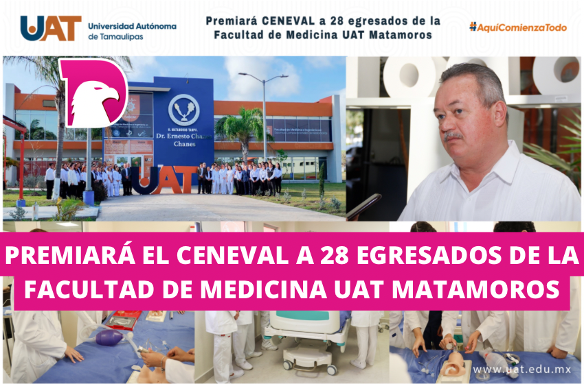  Premiará el CENEVAL a 28 egresados de la Facultad de Medicina UAT Matamoros