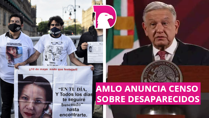  AMLO anuncia censo para tener certeza sobre desaparecidos