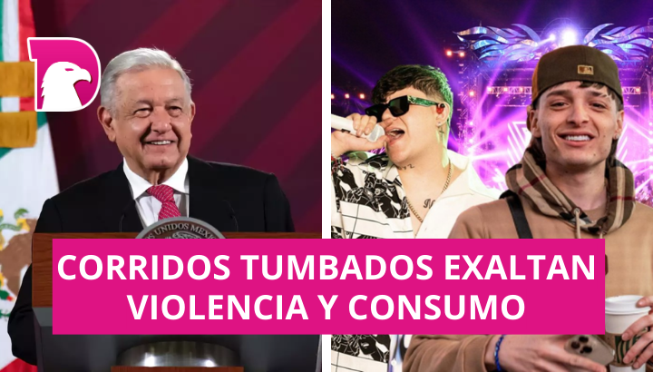  Corridos tumbados exaltan violencia y consumo: AMLO