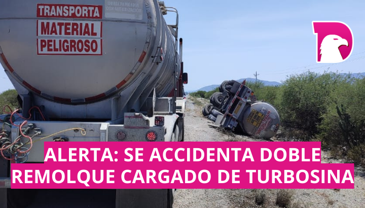  Alerta: Se accidenta doble remolque cargado de turbosina