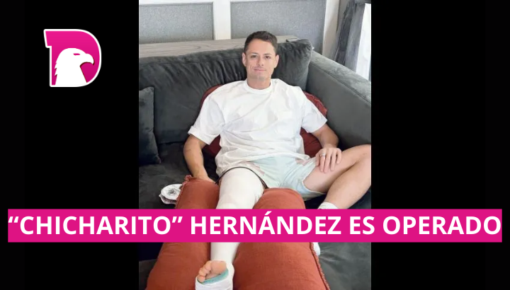  “Chicharito” Hernández es operado