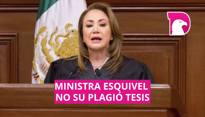  Ministra Esquivel no plagió su tesis, dictamina jueza