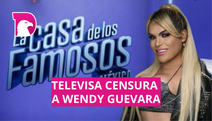  Televisa censura a Wendy Guevara