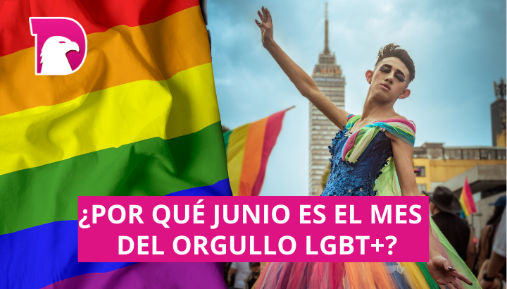  ¿Por qué junio es el mes del orgullo LGBT+?