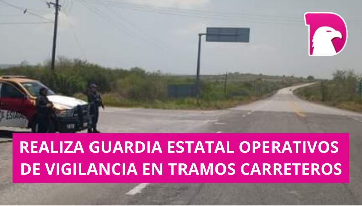  Realiza Guardia Estatal operativos de vigilancia en tramos carreteros