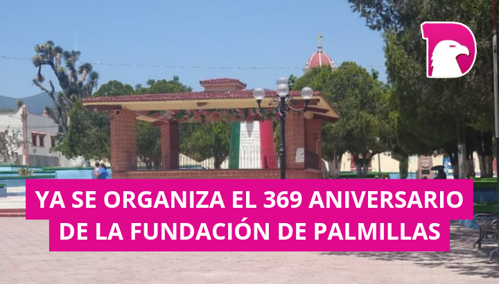  Ya se organiza el 369 aniversario de la fundación de Palmillas