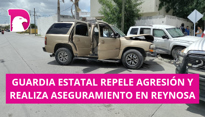  Guardia Estatal repele agresión y realiza aseguramiento en Reynosa