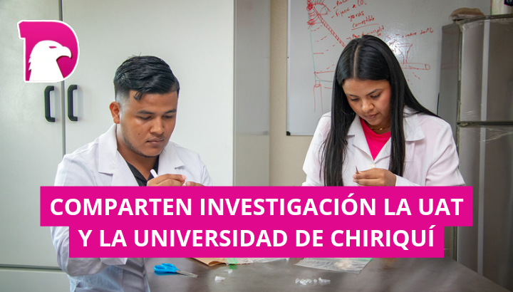  Comparten investigación la UAT y la Universidad de Chiriquí