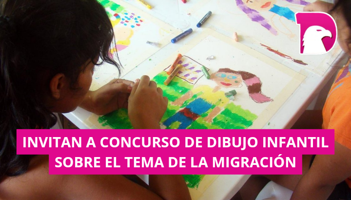 Invitan a niñas y niños concurso de dibujo “Como Vives la Migración Desde Donde Estás