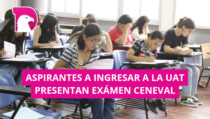  Aspirantes a ingresar a la UAT presentan examen Ceneval