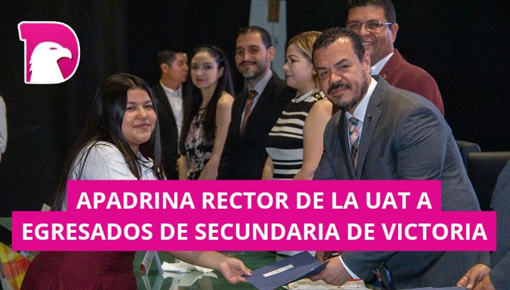  Apadrina rector de la UAT a egresados de secundaria en Victoria