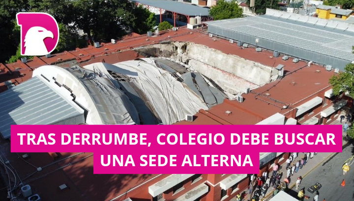  Tras derrumbe, colegio debe buscar sede alterna