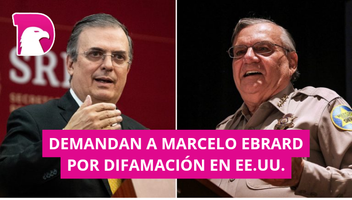  Demandan por difamación a Ebrard en EE.UU.