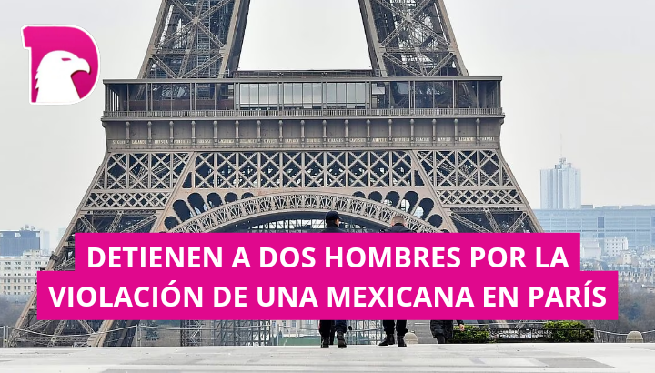  Detienen a dos hombres por violación de una mexicana en Paris