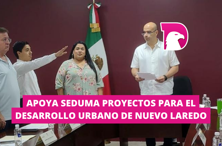  Apoya SEDUMA proyectos para el desarrollo urbano de Nuevo Laredo