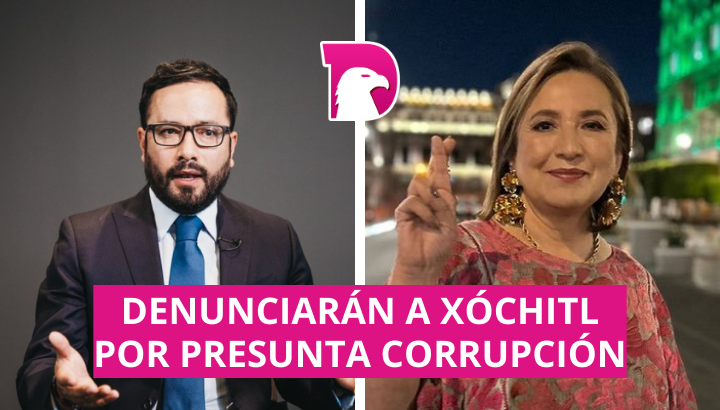  Denunciarán a Xóchitl por presunta corrupción