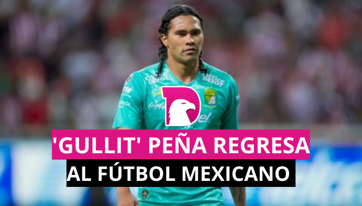  ‘Gullit’ Peña regresa al fútbol mexicano