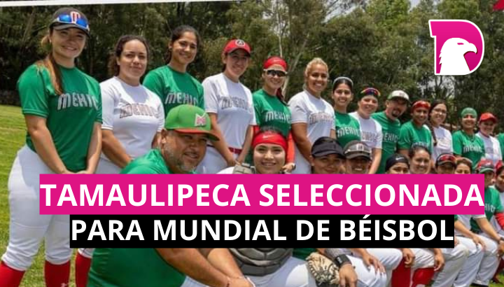  Tamaulipeca  seleccionada para Mundial de Béisbol