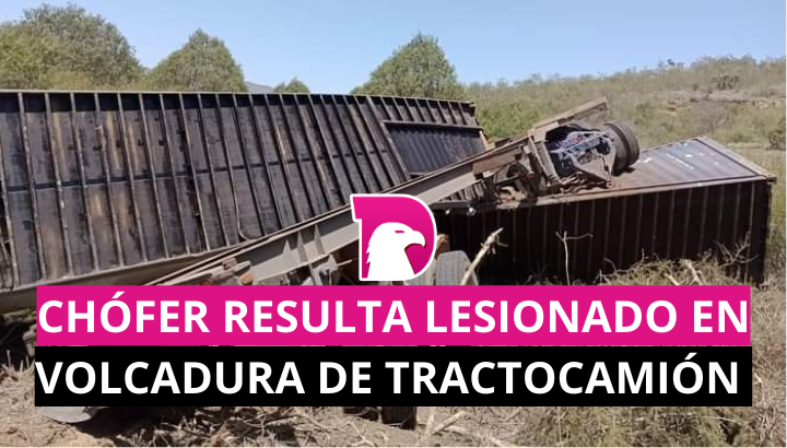  Chófer resulta lesionado en volcadura de tractocamión