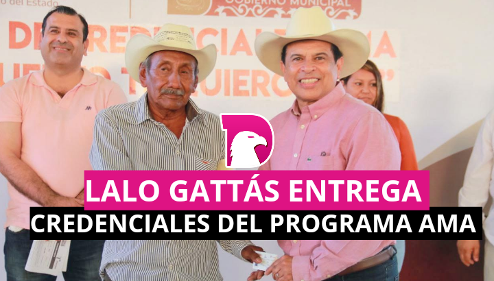  Lalo Gattás entrega credenciales del programa AMA en zonas rurales