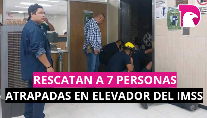  Rescatan a 7 personas atrapadas en elevador del IMSS