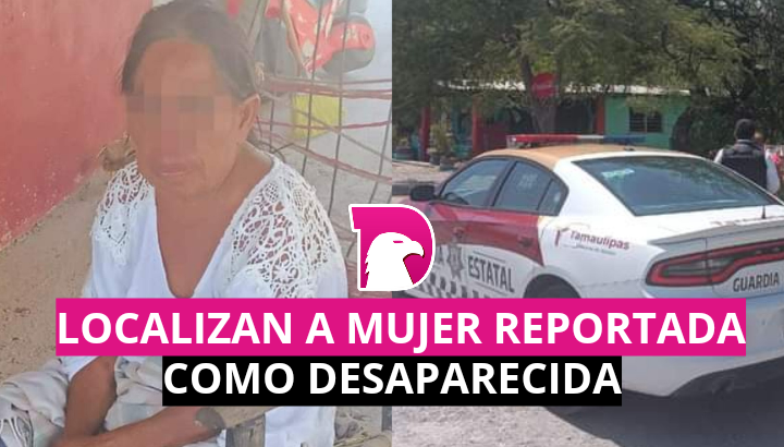  Localizan a mujer reportada como desaparecida