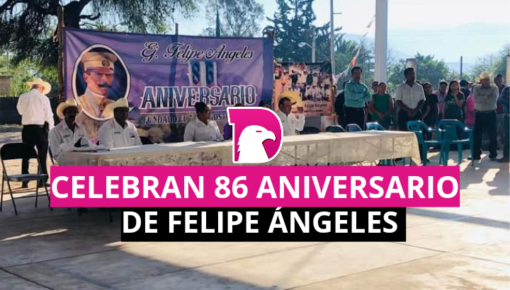  Celebran 86 aniversario de la fundación de Felipe Ángeles