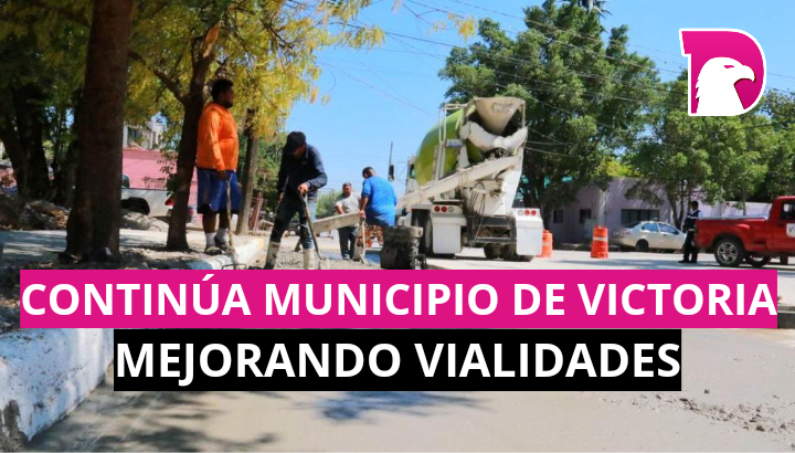  Continúa municipio de Victoria mejorando vialidades