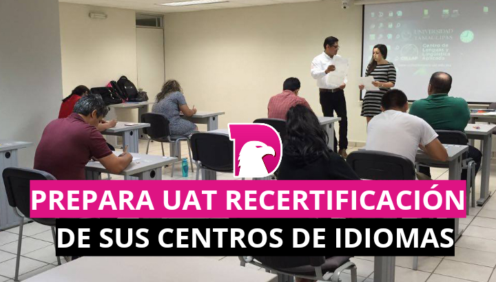  Prepara UAT la recertificación de sus centros de idiomas