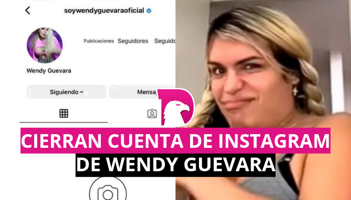  Cierran la cuenta de Instagram de Wendy Guevara