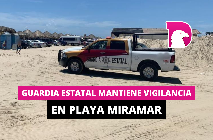  Guardia Estatal mantiene vigilancia en Playa Miramar