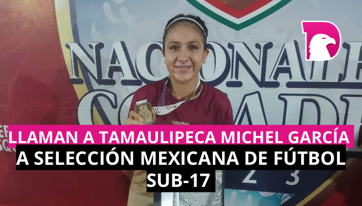  Llaman a tamaulipeca Michel García a Selección Mexicana de Fútbol Sub-17