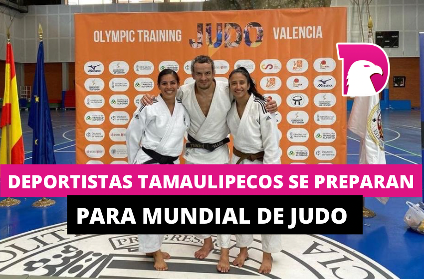  Deportistas tamaulipecos se preparan en Europa para Mundial de Judo