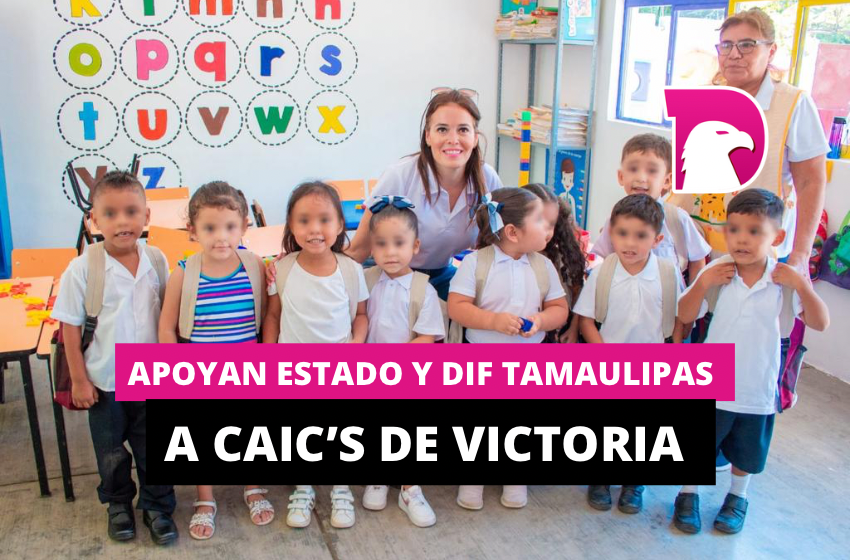  Apoyan Estado y DIF Tamaulipas a CAIC’s de Victoria