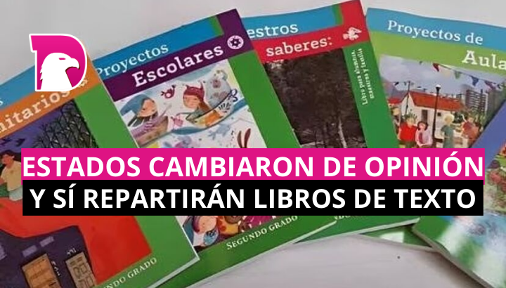  Estados cambiaron de opinión y SÍ repartirán libros de texto