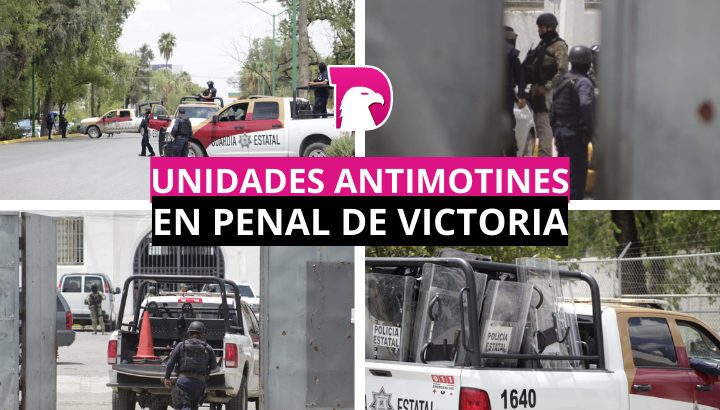  Caos en penal de Victoria; movilizan unidades antimotines