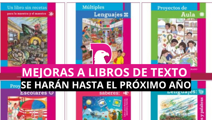  Mejoras a libros de texto se harán hasta el próximo ciclo escolar