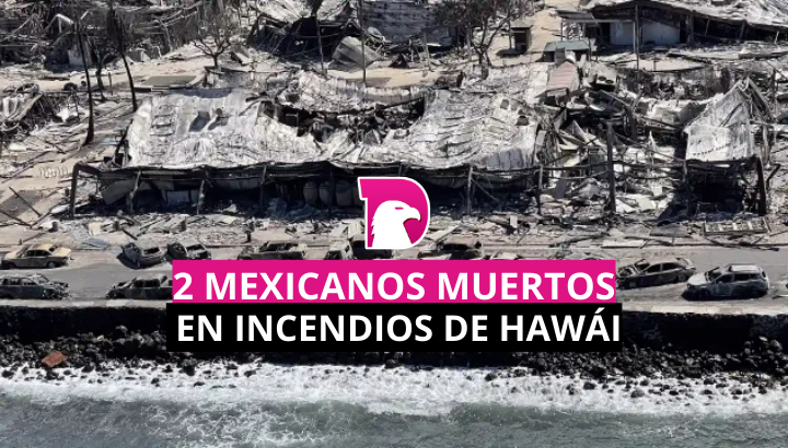  La SRE reporta 2 mexicanos muertos en incendios de Hawái