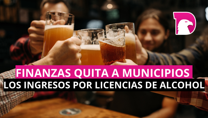  Finanzas quita a municipios los ingresos por licencias de alcohol