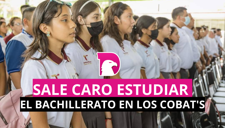  Es caro estudiar el bachillerato en los COBAT’s