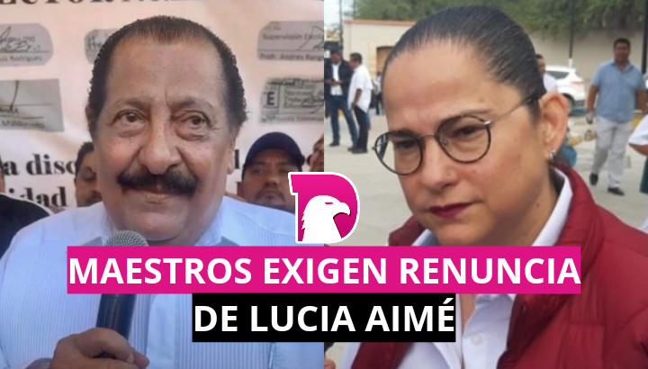  Maestros exigen renuncia de Lucía Aimé