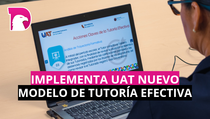  Implementa UAT nuevo modelo de tutoría efectiva