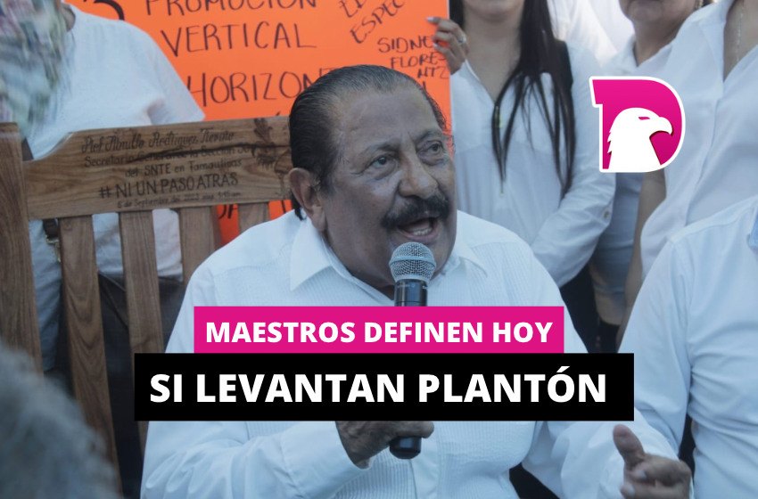  Maestros definen hoy si levantan plantón