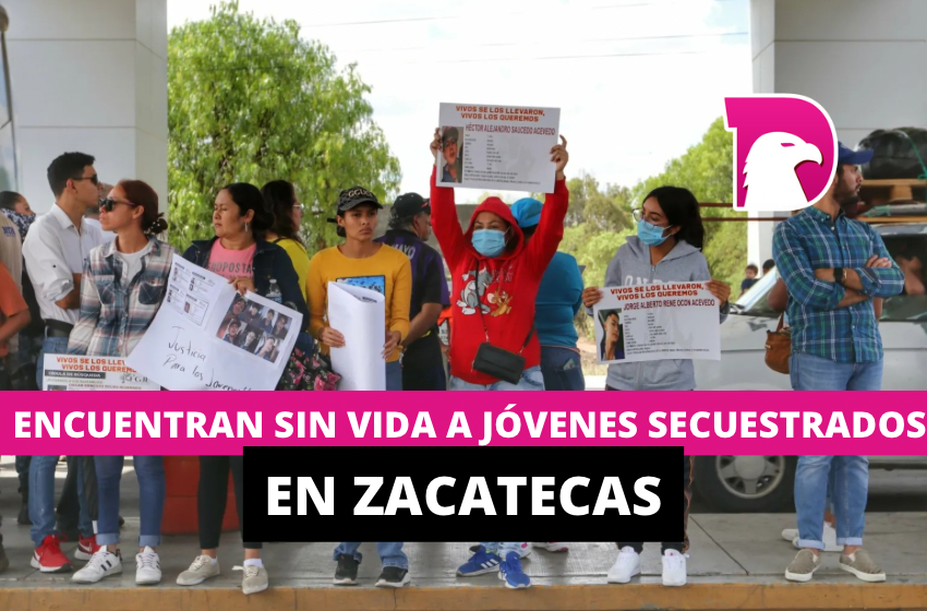  Encuentran sin vida a jóvenes secuestrados en Zacatecas