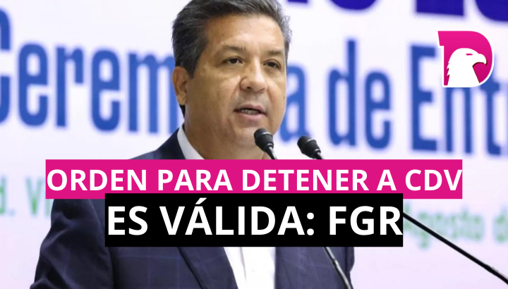  Orden para detener a Cabeza de Vaca es válida: FGR