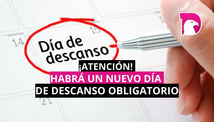  ¡Atención! Habrá un nuevo día de descanso obligatorio