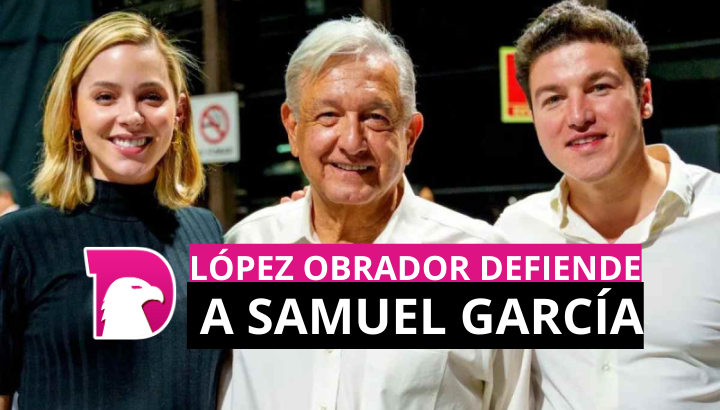  López Obrador respalda a Samuel García: “lo están maltratando”